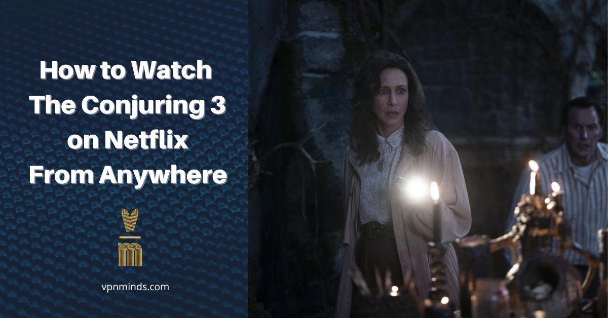 how to watch The Conjuring 3 on Netflix