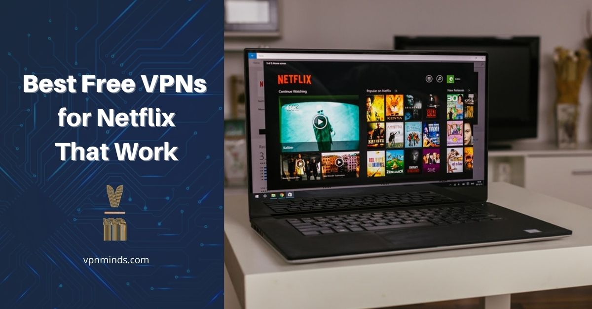 Best Free VPN for Netflix