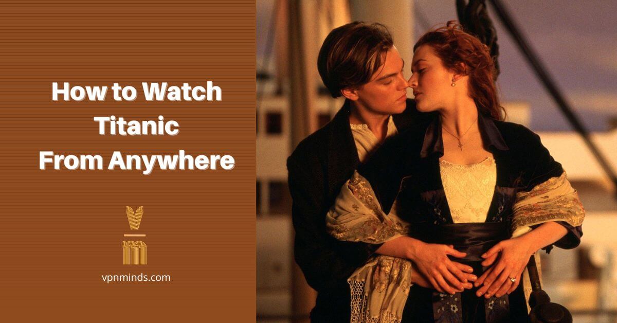 How to watch Titanic on Netflix